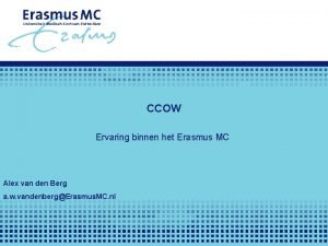 CCOW Ervaring binnen het Erasmus MC Alex van