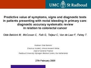 Predictive value of symptoms signs and diagnostic tests