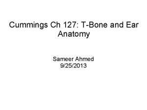 Cummings Ch 127 TBone and Ear Anatomy Sameer