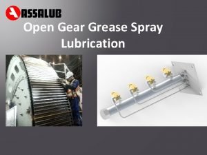 Open gear grease spray
