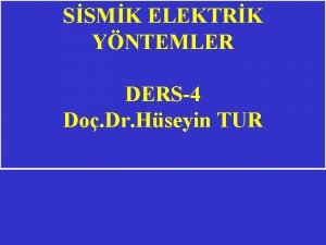 SSMK ELEKTRK YNTEMLER DERS4 Do Dr Hseyin TUR