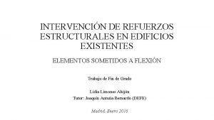 INTERVENCIN DE REFUERZOS ESTRUCTURALES EN EDIFICIOS EXISTENTES ELEMENTOS