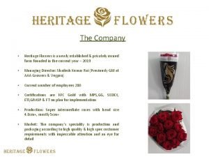 The Company Heritage Flowers is a newly established