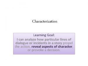 Characterization learning objectives