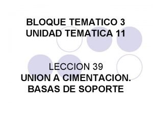 BLOQUE TEMATICO 3 UNIDAD TEMATICA 11 LECCION 39