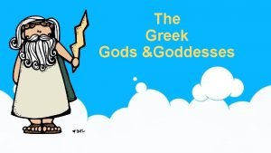 The Greek Gods Goddesses All of the gods