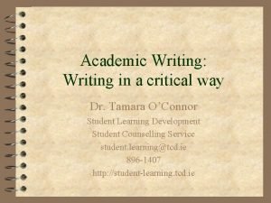 Academic Writing Writing in a critical way Dr