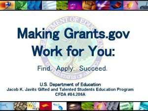 Making Grants gov Work for You Find Apply