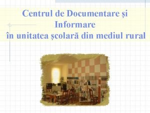 Centrul de Documentare i Informare n unitatea colar