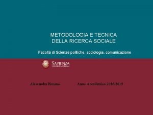 METODOLOGIA E TECNICA DELLA RICERCA SOCIALE Facolt di