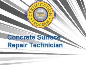 Concrete Surface Repair Technician Concrete Surface Repair Technician