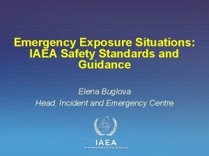 Emergency Exposure Situations IAEA Safety Standards and Guidance