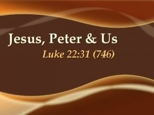 Jesus Peter Us Luke 22 31 746 Initial