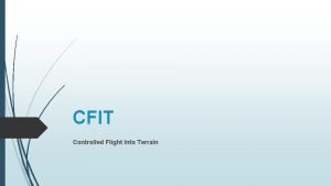 CFIT Controlled Flight Into Terrain CFIT 1 Dfinition