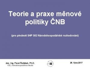 Teorie a praxe mnov politiky NB pro pedmt