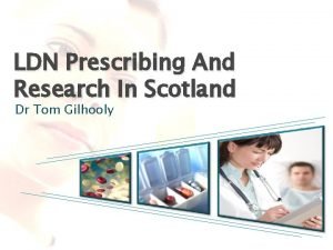 LDN Prescribing And Research In Scotland Dr Tom