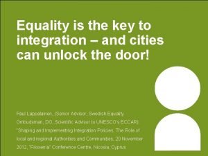 Equality is the key to integration and cities