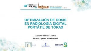 OPTIMIZACIN DE DOSIS EN RADIOLOGA DIGITAL PORTTIL DE