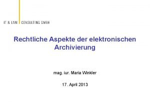 Rechtliche Aspekte der elektronischen Archivierung mag iur Maria