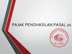 PAJAK PENGHASILAN PASAL 21 DASAR HUKUM PPH PASAL