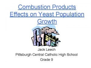 Combustion Products Effects on Yeast Population Growth Jack