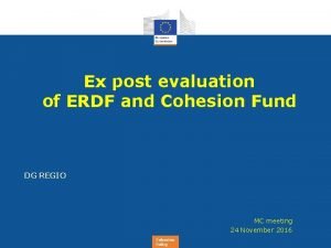 Ex post evaluation of ERDF and Cohesion Fund