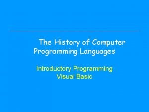 The History of Computer Programming Languages Introductory Programming