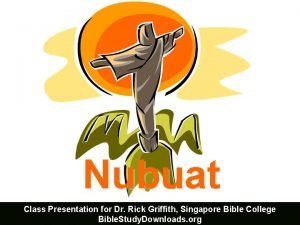 Nubuat Class Presentation for Dr Rick Griffith Singapore