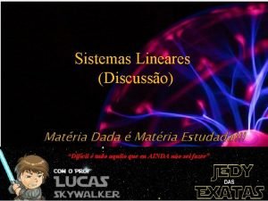 Sistemas Lineares Discusso Matria Dada Matria Estudada Difcil