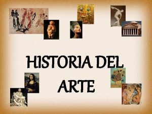 HISTORIA DEL ARTE Arte Paleoltico 40 000 10