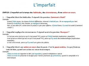 Limparfait EMPLOI Limparfait est le temps des habitudes