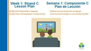 Week 1 Strand C Lesson Plan Semana 1