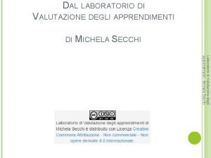 DAL LABORATORIO DI VALUTAZIONE DEGLI APPRENDIMENTI DI MICHELA