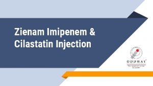 Zienam Imipenem Cilastatin Injection Imipenem cilastatin Uses Imipenemand