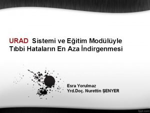 URAD Sistemi ve Eitim Modlyle Tbbi Hatalarn En