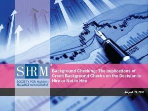 Background Checking The Implications of Credit Background Checks