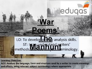 War Poems LO To develop poetry analysis skills