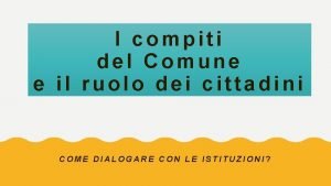 I compiti del Comune e il ruolo dei