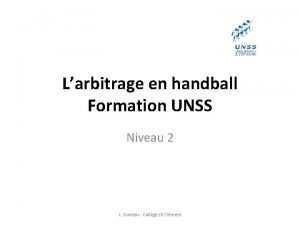 Larbitrage en handball Formation UNSS Niveau 2 L
