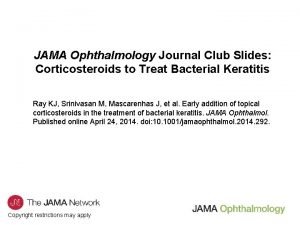 JAMA Ophthalmology Journal Club Slides Corticosteroids to Treat