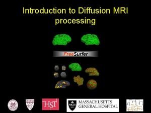 Introduction to Diffusion MRI processing The diffusion process
