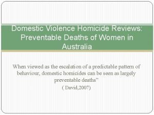 Domestic Violence Homicide Reviews Preventable Deaths of Women