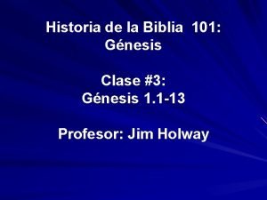 Historia de la Biblia 101 Gnesis Clase 3