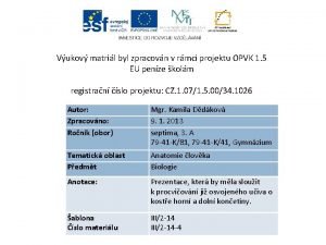 Vukov matril byl zpracovn v rmci projektu OPVK