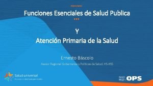 PAHOWHO Funciones Esenciales de Salud Publica Y Atencin