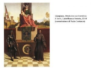 Giorgione Madonna con bambino E Santi Castelfranco Veneto