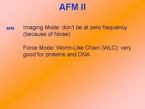 AFM II AFM Imaging Mode dont be at