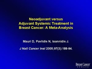 Neoadjuvant versus Adjuvant Systemic Treatment in Breast Cancer