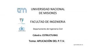 UNIVERSIDAD NACIONAL DE MISIONES FACULTAD DE INGENIERIA Departamento