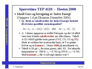 Sprretime TEP 4120 Hsten 2008 TEP 4120 Termodynamikk